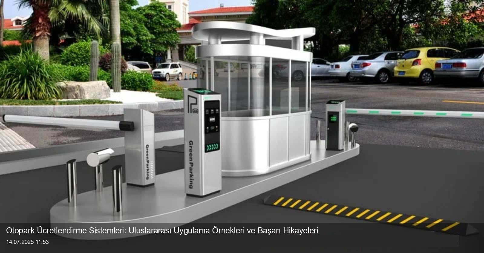 Otopark Ücretlendirme Sistemleri: Uluslararası Uygulama Örnekleri ve Başarı Hikayeleri